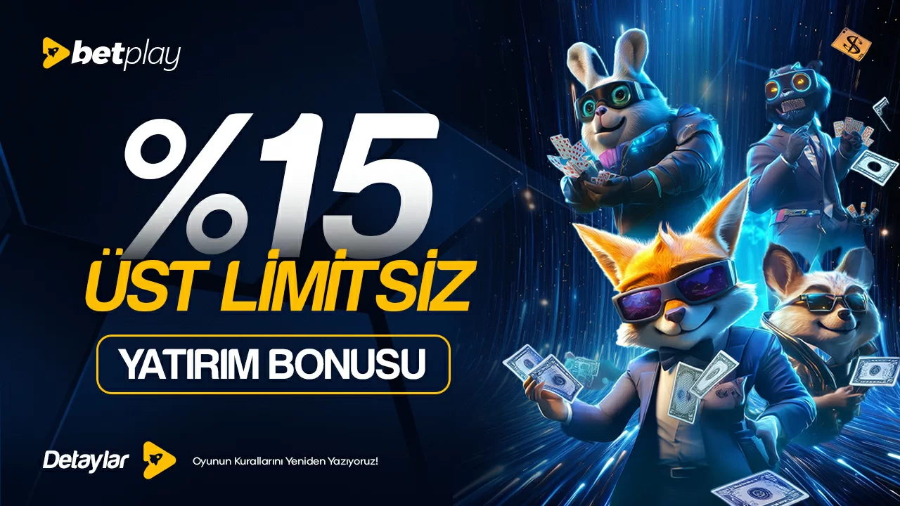 %15 ÜST LİMİTSİZ SPOR VE CASİNO YATIRIM BONUSU!